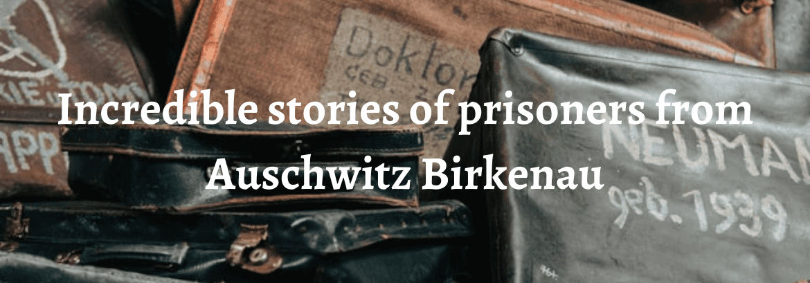 3 otroliga historier om fångar från Auschwitz Birkenau